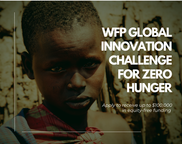 Grant Opportunities: WFP Innovation Challenge for Zero Hunger